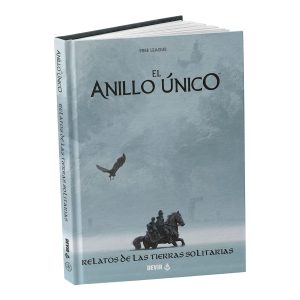 El Anillo único 2ª Ed. - Relatos de las Tierras Solitarias